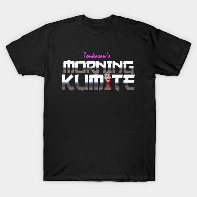 Tonka Saw's Morning Kumite T-Shirt by Morning Kumite